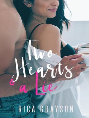 cover image of Two Hearts and a Lie